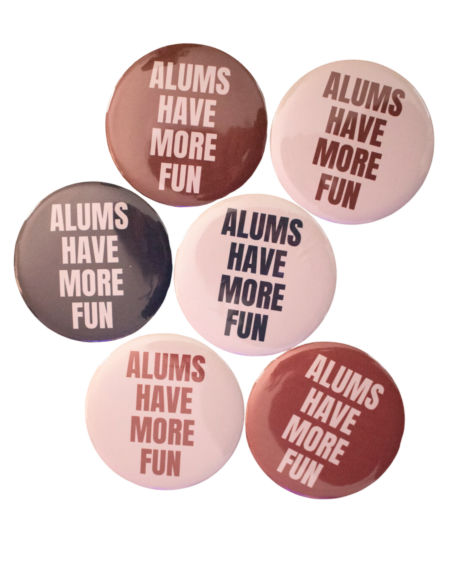 ALUMS HAVE MORE FUN BUTTON